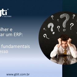 Como Escolher e Implementar um ERP
